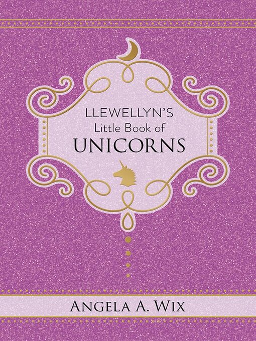 Title details for Llewellyn's Little Book of Unicorns by Angela A. Wix - Available